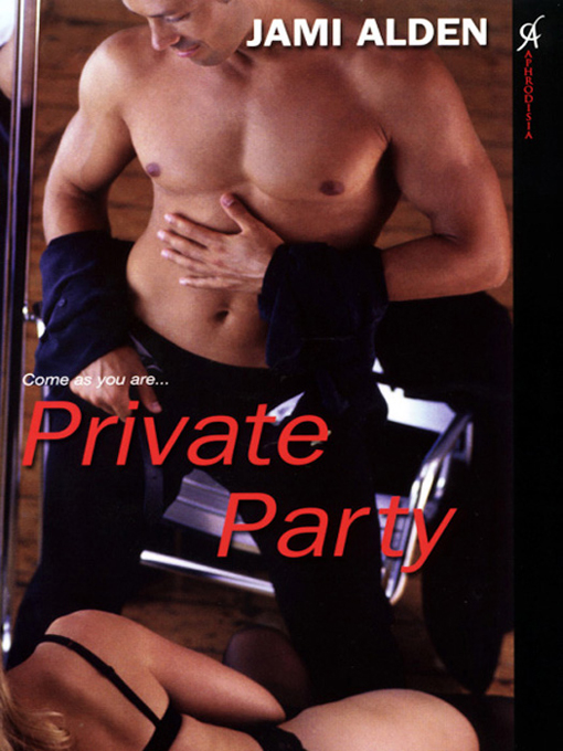 Title details for Private Party by Jami Alden - Available